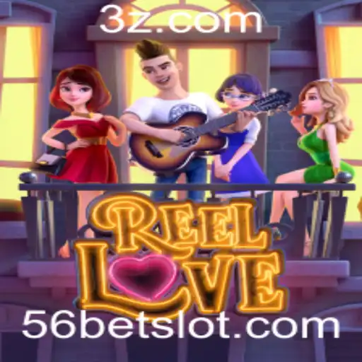 Descubra o Mundo Emocionante de ReelLove com 56bet
